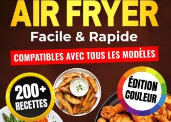 Le Grand Livre de Recettes Air Fryer (200 recettes) : utile au quotidien ou encore un livre de plus ? Mon avis après usage